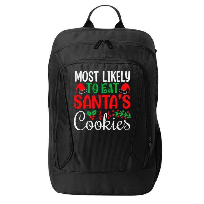 Most Likely To Eat Santa's Cookies Christmas Family Matching City Backpack