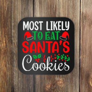 Most Likely To Eat Santa's Cookies Christmas Family Matching Coaster