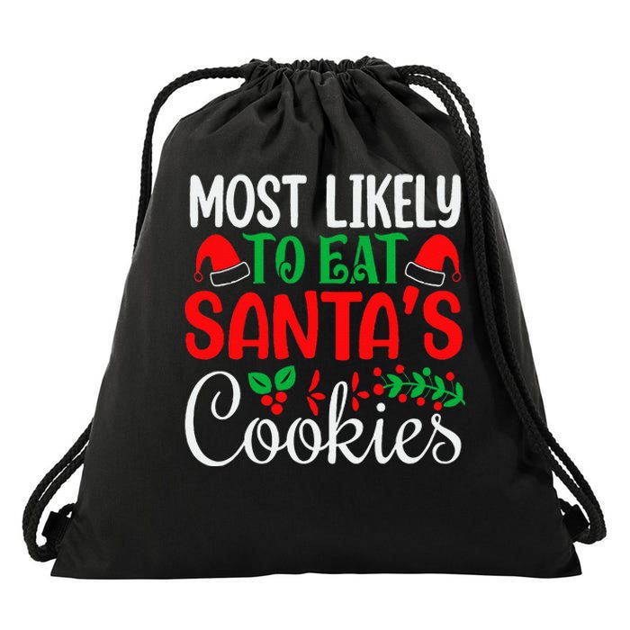 Most Likely To Eat Santa's Cookies Christmas Family Matching Drawstring Bag