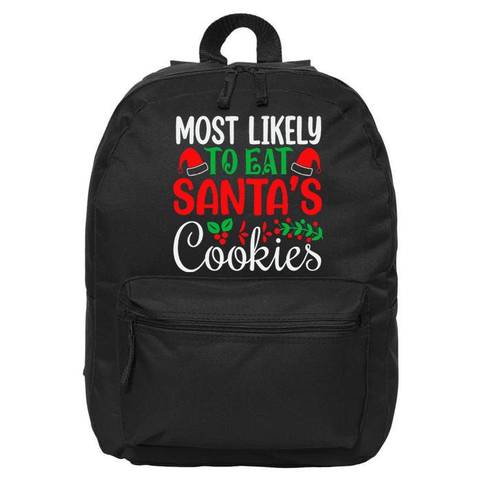 Most Likely To Eat Santa's Cookies Christmas Family Matching 16 in Basic Backpack