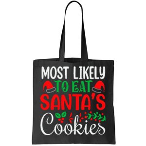 Most Likely To Eat Santa's Cookies Christmas Family Matching Tote Bag