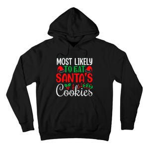 Most Likely To Eat Santa's Cookies Christmas Family Matching Tall Hoodie