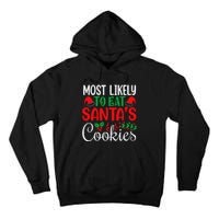 Most Likely To Eat Santa's Cookies Christmas Family Matching Tall Hoodie