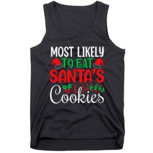 Most Likely To Eat Santa's Cookies Christmas Family Matching Tank Top