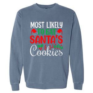 Most Likely To Eat Santa's Cookies Christmas Family Matching Garment-Dyed Sweatshirt