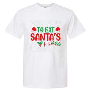 Most Likely To Eat Santa's Cookies Christmas Family Matching Garment-Dyed Heavyweight T-Shirt