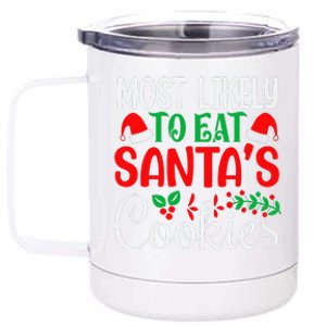 Most Likely To Eat Santa's Cookies Christmas Family Matching 12 oz Stainless Steel Tumbler Cup