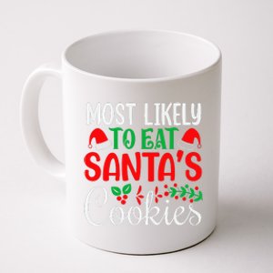 Most Likely To Eat Santa's Cookies Christmas Family Matching Coffee Mug