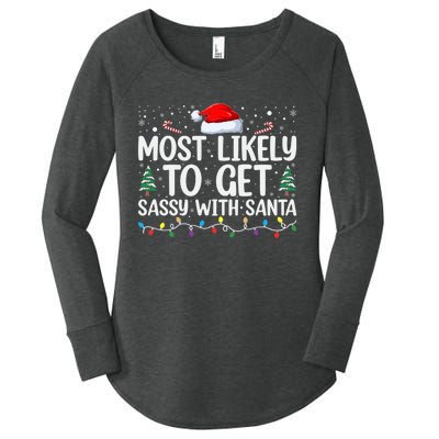 Most Likely To Get Sassy With Santa Funny Christmas Women's Perfect Tri Tunic Long Sleeve Shirt