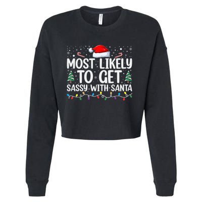 Most Likely To Get Sassy With Santa Funny Christmas Cropped Pullover Crew