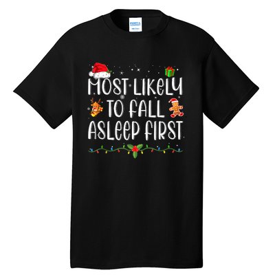 Most Likely To Fall Asleep First Funny Xmas Family Tall T-Shirt