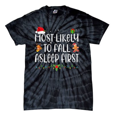 Most Likely To Fall Asleep First Funny Xmas Family Tie-Dye T-Shirt