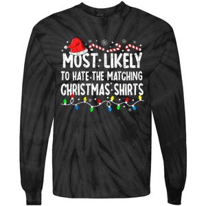 Most Likely To Hate Matching Christmas Family Pajamas Funny Tie-Dye Long Sleeve Shirt