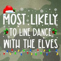 Most Likely To Line Dance With Elves Christmas Dancing Elf Legacy Tie Dye Trucker Hat