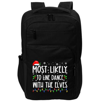 Most Likely To Line Dance With Elves Christmas Dancing Elf Impact Tech Backpack