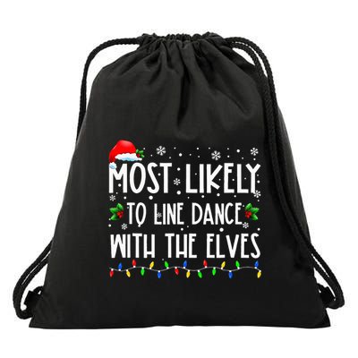 Most Likely To Line Dance With Elves Christmas Dancing Elf Drawstring Bag