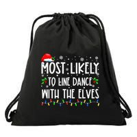Most Likely To Line Dance With Elves Christmas Dancing Elf Drawstring Bag