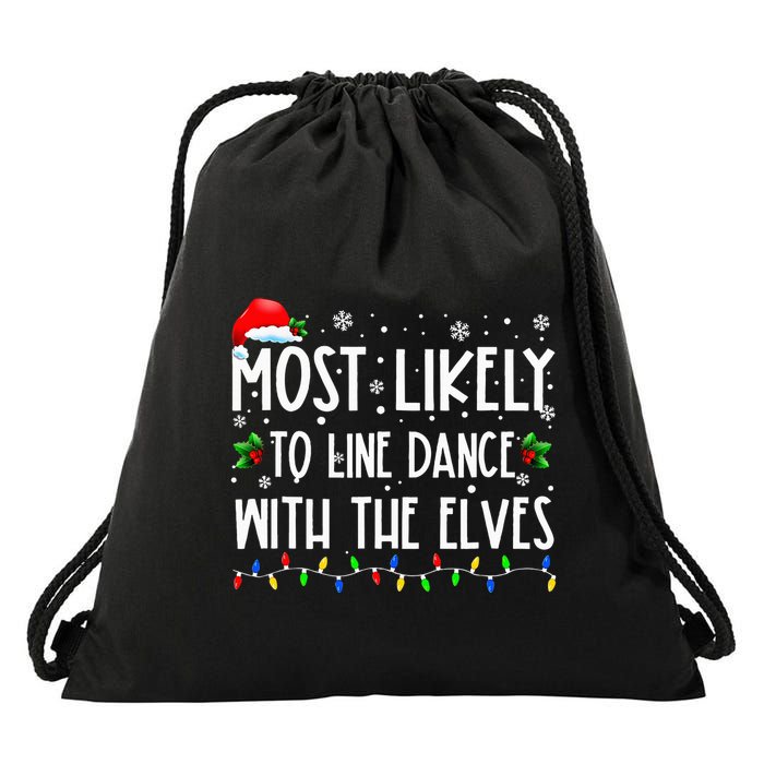Most Likely To Line Dance With Elves Christmas Dancing Elf Drawstring Bag