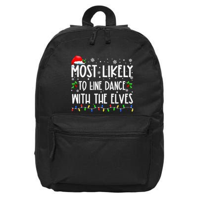 Most Likely To Line Dance With Elves Christmas Dancing Elf 16 in Basic Backpack