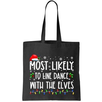 Most Likely To Line Dance With Elves Christmas Dancing Elf Bag