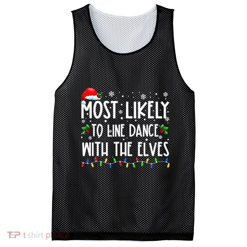 Most Likely To Line Dance With Elves Christmas Dancing Elf Mesh Reversible Basketball Jersey Tank