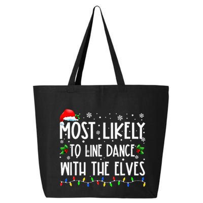 Most Likely To Line Dance With Elves Christmas Dancing Elf 25L Jumbo Tote