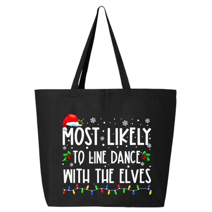 Most Likely To Line Dance With Elves Christmas Dancing Elf 25L Jumbo Tote