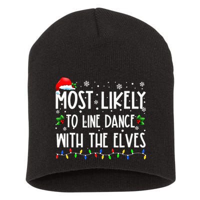 Most Likely To Line Dance With Elves Christmas Dancing Elf Short Acrylic Beanie