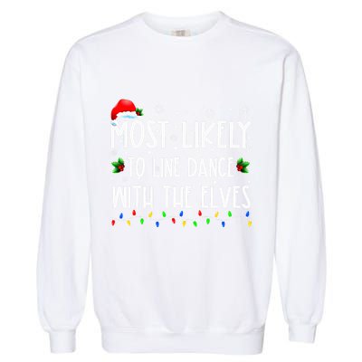 Most Likely To Line Dance With Elves Christmas Dancing Elf Garment-Dyed Sweatshirt