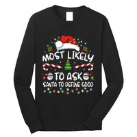 Most Likely To Ask Santa To Define Good Family Christmas Long Sleeve Shirt