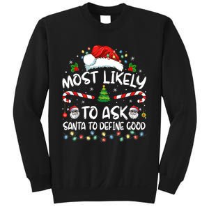 Most Likely To Ask Santa To Define Good Family Christmas Sweatshirt