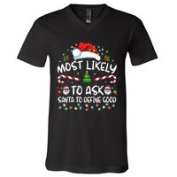 Most Likely To Ask Santa To Define Good Family Christmas V-Neck T-Shirt