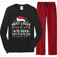 Most Likely To Ask Santa To Define Good Family Christmas Long Sleeve Pajama Set