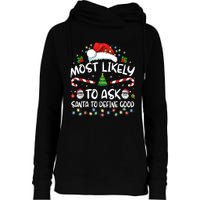 Most Likely To Ask Santa To Define Good Family Christmas Womens Funnel Neck Pullover Hood