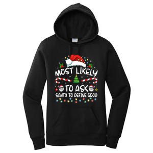 Most Likely To Ask Santa To Define Good Family Christmas Women's Pullover Hoodie