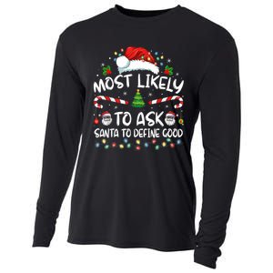 Most Likely To Ask Santa To Define Good Family Christmas Cooling Performance Long Sleeve Crew