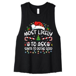 Most Likely To Ask Santa To Define Good Family Christmas Women's Racerback Cropped Tank