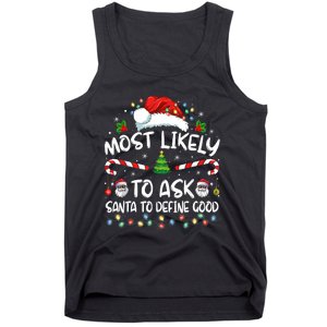 Most Likely To Ask Santa To Define Good Family Christmas Tank Top