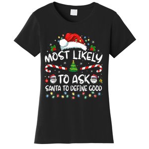 Most Likely To Ask Santa To Define Good Family Christmas Women's T-Shirt