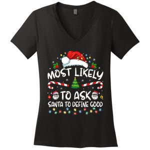 Most Likely To Ask Santa To Define Good Family Christmas Women's V-Neck T-Shirt