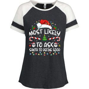 Most Likely To Ask Santa To Define Good Family Christmas Enza Ladies Jersey Colorblock Tee