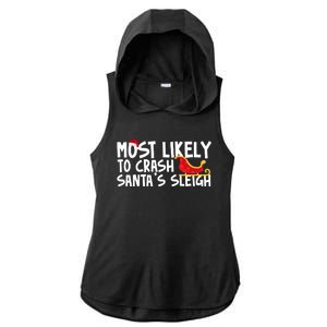 Most Likely To Crash Santas Sleigh Funny Christmas Ladies PosiCharge Tri-Blend Wicking Draft Hoodie Tank