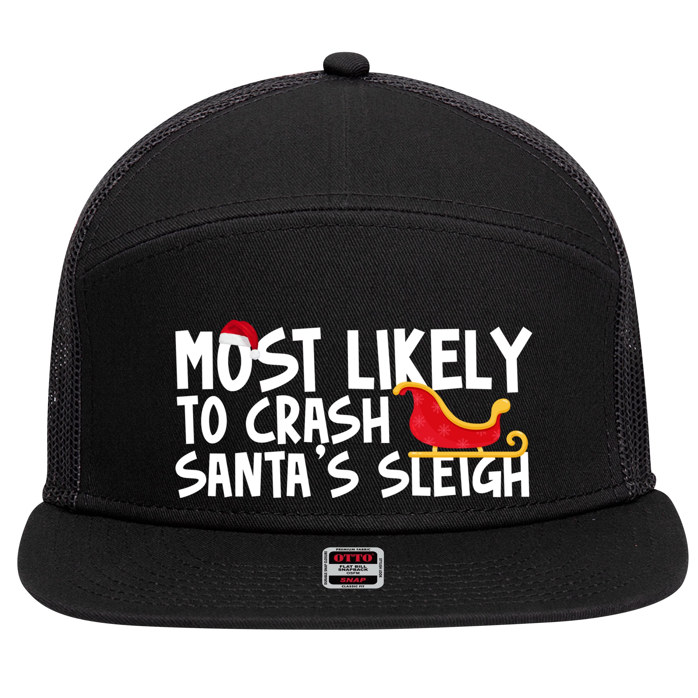 Most Likely To Crash Santas Sleigh Funny Christmas 7 Panel Mesh Trucker Snapback Hat