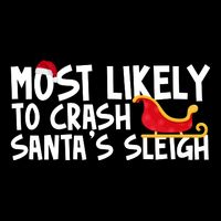 Most Likely To Crash Santas Sleigh Funny Christmas City Backpack