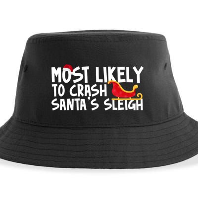 Most Likely To Crash Santas Sleigh Funny Christmas Sustainable Bucket Hat