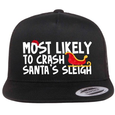 Most Likely To Crash Santas Sleigh Funny Christmas Flatbill Hat