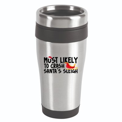 Most Likely To Crash Santas Sleigh Funny Christmas 16oz Travel Tumbler