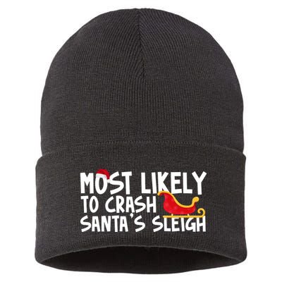 Most Likely To Crash Santas Sleigh Funny Christmas Sustainable Knit Beanie