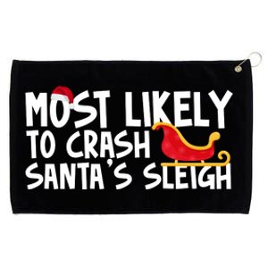 Most Likely To Crash Santas Sleigh Funny Christmas Grommeted Golf Towel