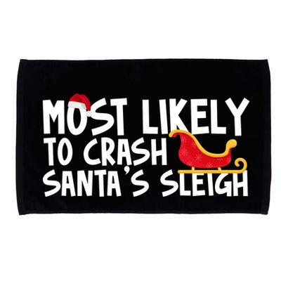 Most Likely To Crash Santas Sleigh Funny Christmas Microfiber Hand Towel